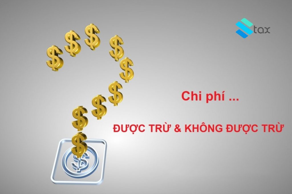 Chi Phí Được Trừ: Bản Chất Nghiệp Vụ & Hồ Sơ Thuế Hợp Lệ